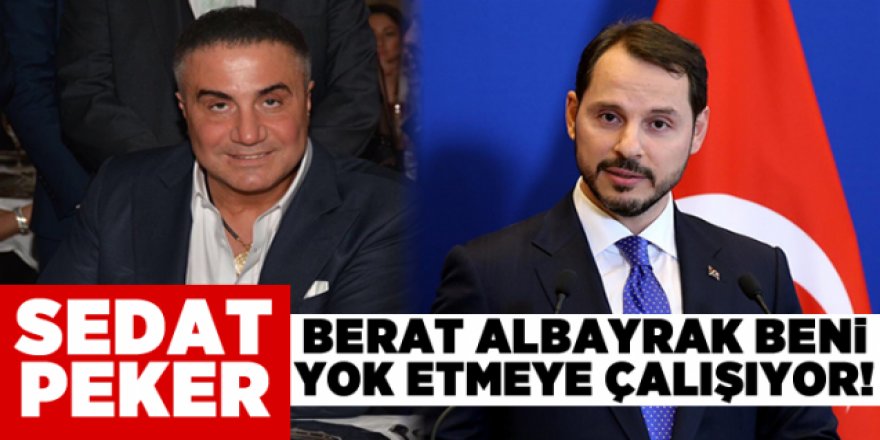 Sedat Peker'den yeni açıklama! Dikkat çeken Albayrak ayrıntısı