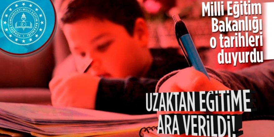 10-11 ve 12 Mayıs'ta uzaktan eğitime ara verilecek