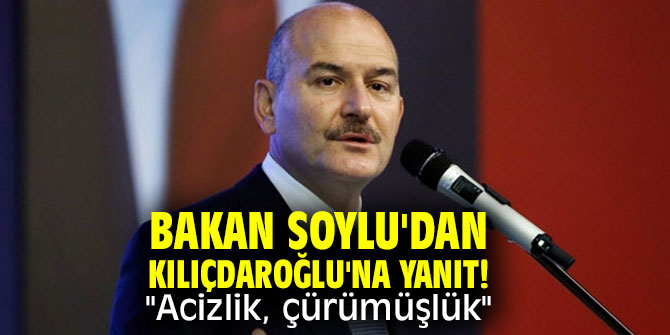 Bakan Soylu'dan Kılıçdaroğlu'na yanıt! "Acizlik, çürümüşlük"