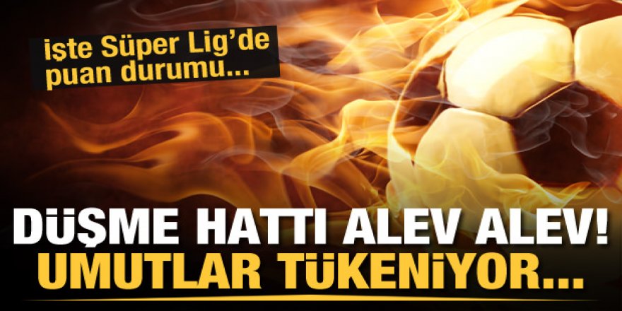 Süper Lig’de kalma savaşı! İki takım birden düşebilir…