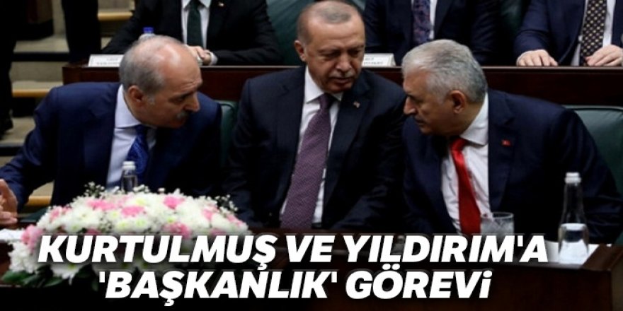 Kurtulmuş ve Yıldırım'a 'Başkanlık' görevi