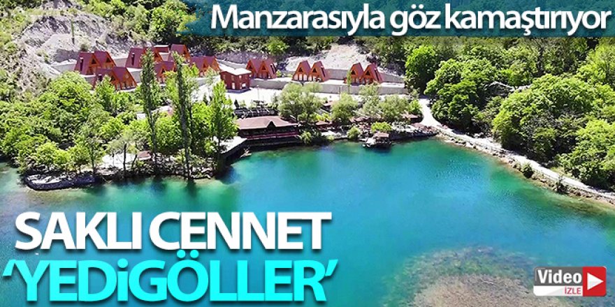 Saklı Cennet ‘Yedigöller’ eşsiz manzarasıyla göz kamaştırıyor