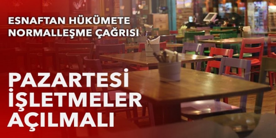 TESK'ten 'normalleşme' mesajı: Endişeli bekleyişe son verilmeli