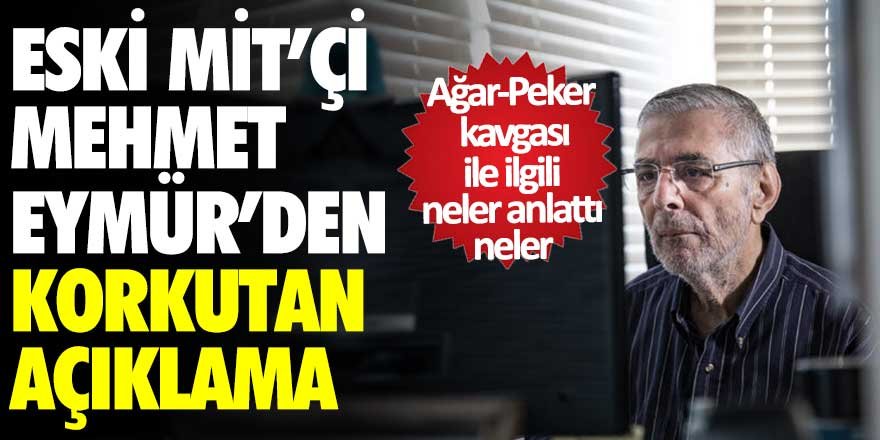 Eski MİT'çi Mehmet Eymür'den korkutan açıklama! Sedat Peker ile Mehmet Ağar kavgasıyla ilgili neler anlattı neler