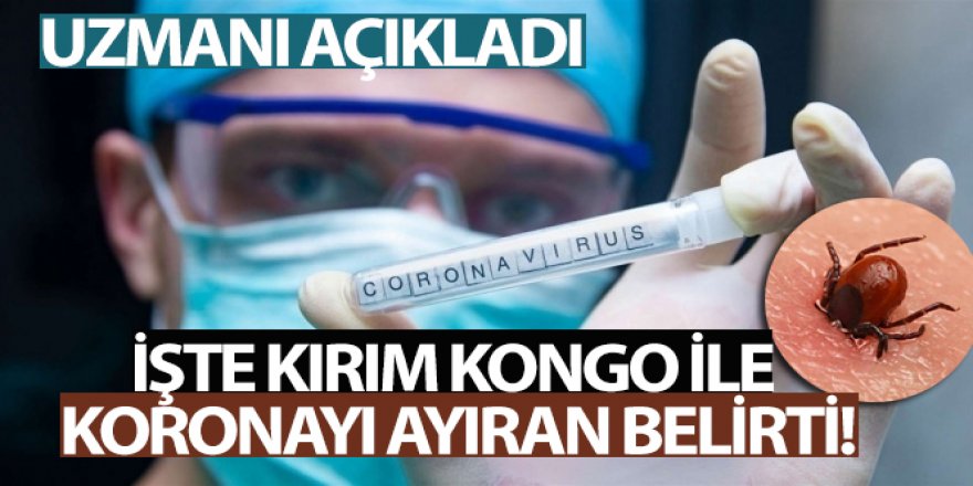 Kırım Kongo ile covidi ayıran belirti, kanama