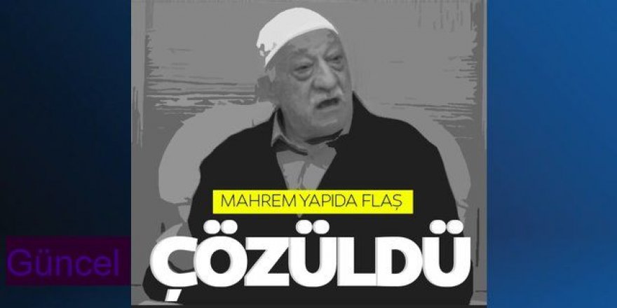 FETÖ’nün mahrem yapılanması deşifre oldu: Şifahane detayı..