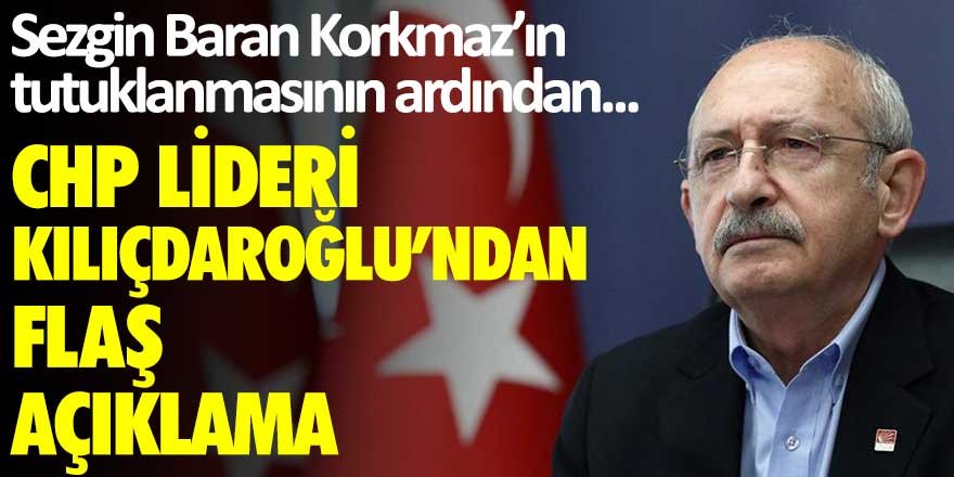 CHP lideri Kılıçdaroğlu'ndan flaş açıklama