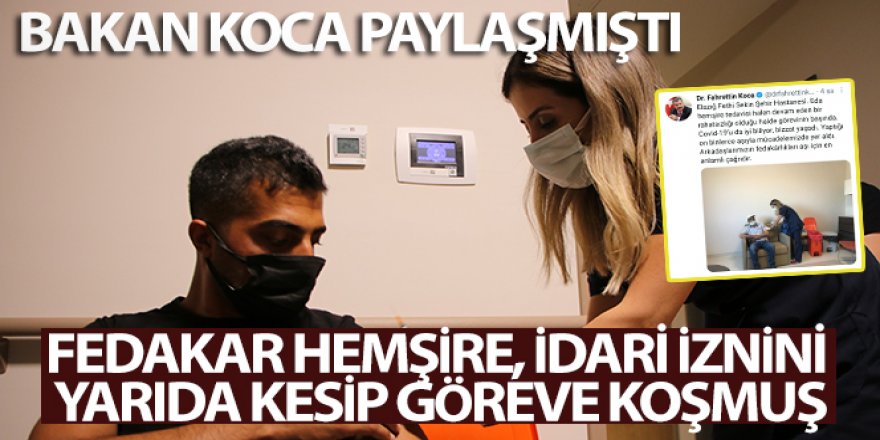 Fedakar hemşire, idari iznini yarıda kesip göreve koşmuş