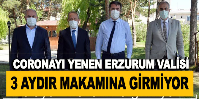 Coronayı yenen vali 3 aydır makamına girmiyor