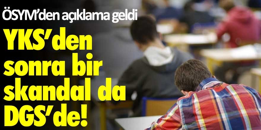 YKS'den sonra bir skandal da DGS'de! ÖSYM'den açıklama geldi