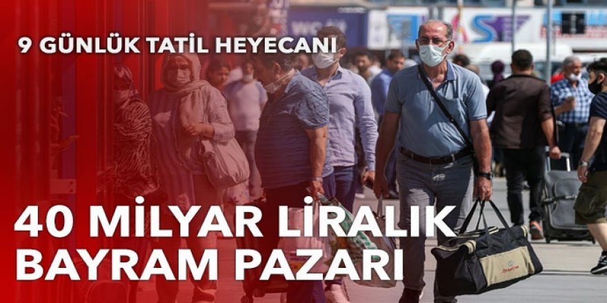 Piyasaya 40 milyar liralık bayram dopingi