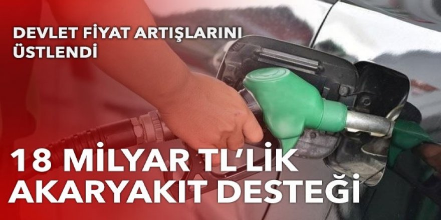 18 milyar liralık akaryakıt desteği