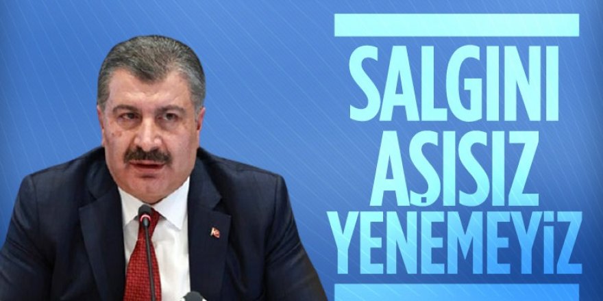 Sağlık Bakanı Koca: Salgın, aşısız yenilemez