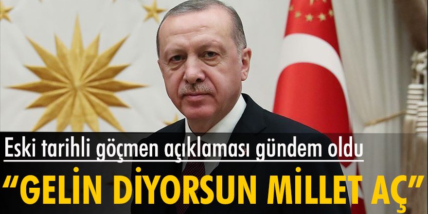 Erdoğan'ın eski tarihli göçmen açıklaması sosyal medyada gündem oldu