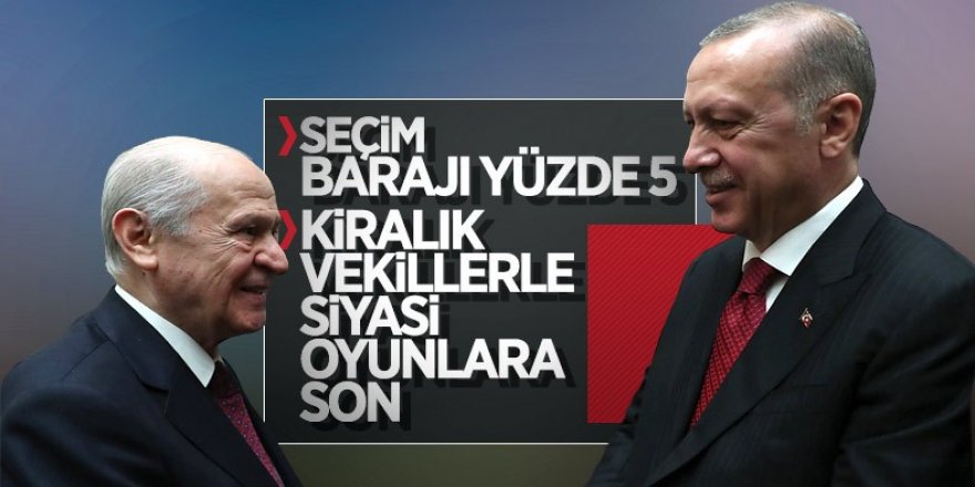 AK Parti ile MHP seçim barajı konusunda anlaşma sağladı