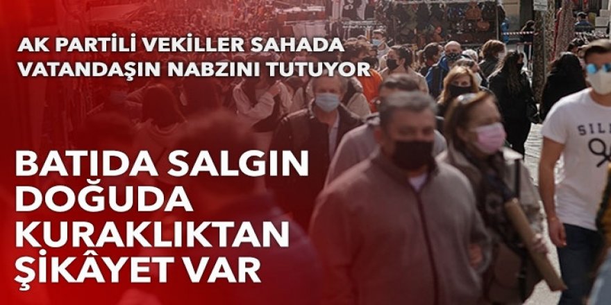 Batıda salgın, doğuda kuraklıktan şikâyet var