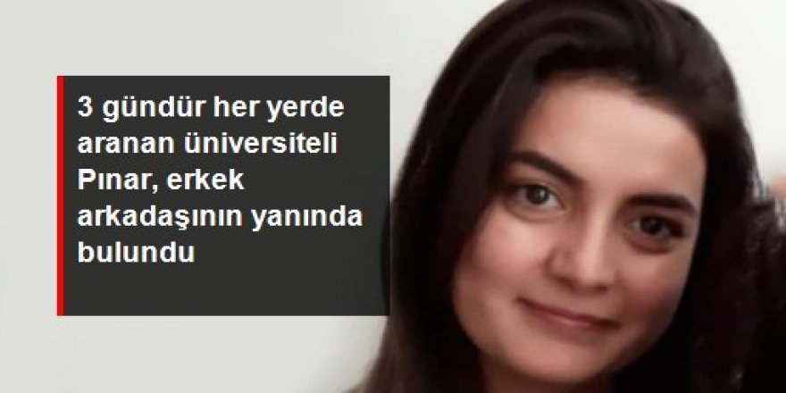Erzurum'da 3 gündür kayıp olan Pınar bulundu.