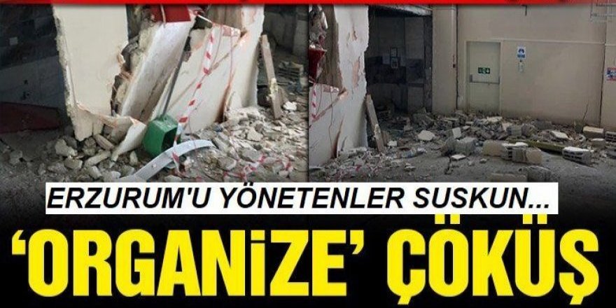 Erzurum'da 1.5 yıllık binalarında organize çöküş