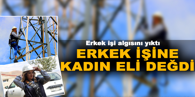 Erkek işi algısını yıktı, arızalara kadın eli değdi