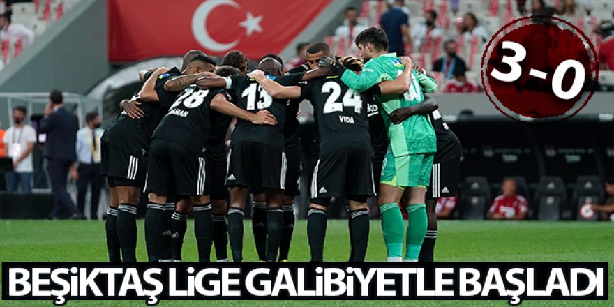 Beşiktaş lige galibiyetle başladı