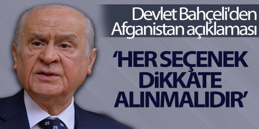 Devlet Bahçeli'den Afganistan açıklaması