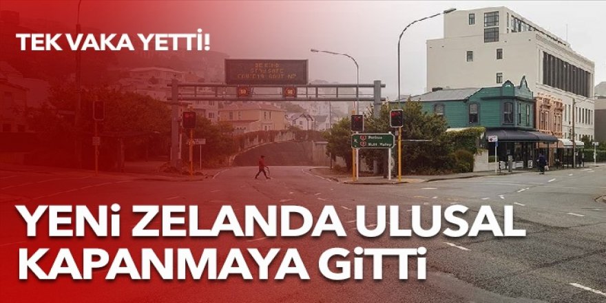 Yeni Zelanda tek vaka ile 3 günlük kapanma kararı aldı