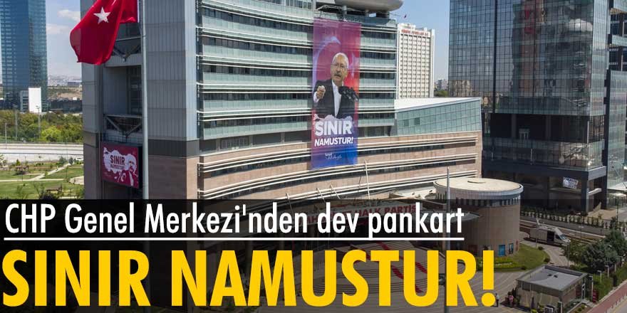 CHP Genel Merkezi'nden dev pankart: Sınır namustur!