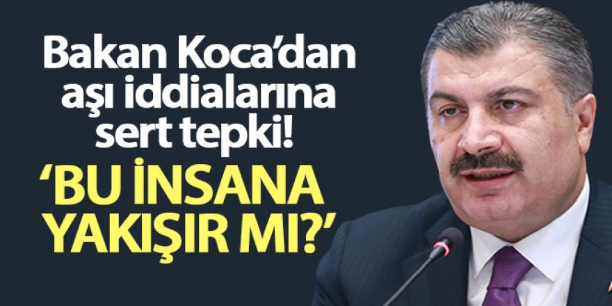 Koca, sosyal medyada aşı olmadığı iddialarına ilişkin iddialara sert tepki gösterdi