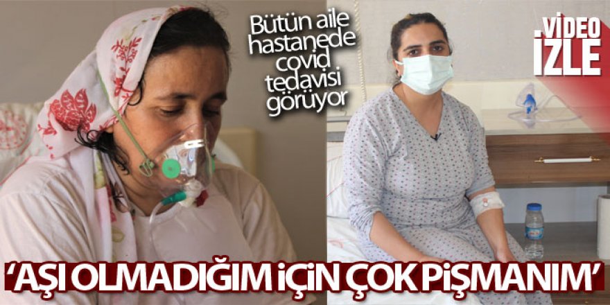 Covid-19 aşısı olmayan aile yoğun bakımda tedavi görüyor