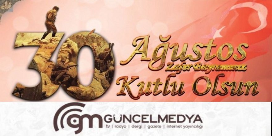 30 Ağustos Zafer bayramınız kutlu olsun