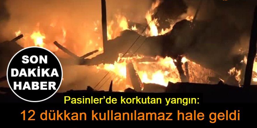 Pasinler'de 12 dükkan kullanılamaz hale geldi