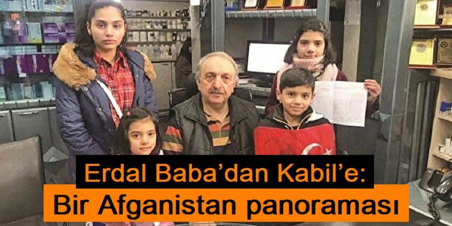 Erdal Baba’dan Kabil’e: Bir Afganistan panoraması