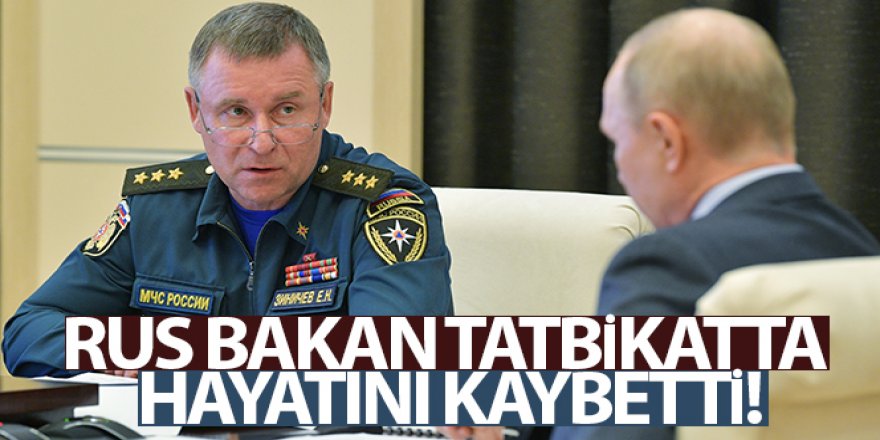 Rus Bakan tatbikatta hayatını kaybetti