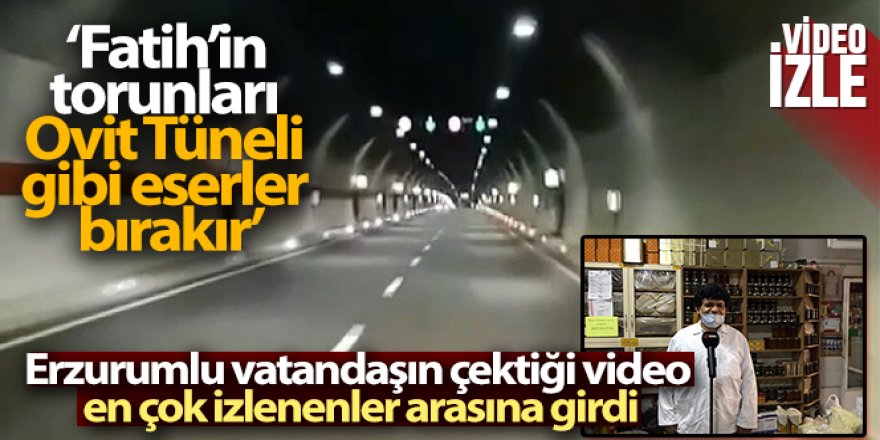 Erzurumlu vatandaşın Ovit Tüneli'nden geçerken yaşadığı sevinç milyonlara ulaştı
