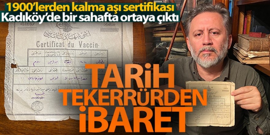 1900'lerden kalma aşı vesikası, tarihi tekerrürleri gözler önüne seriyor