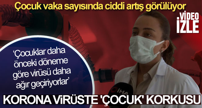 Korona virüste 'çocuk' korkusu