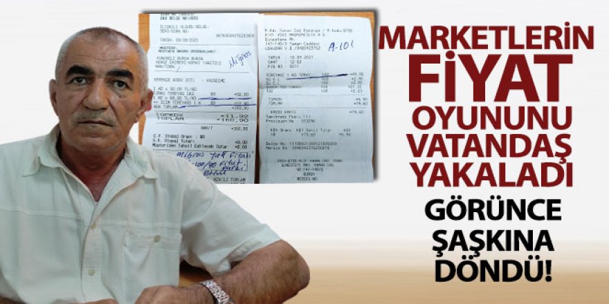 Marketlerin fiyat oyununu, vatandaş yakaladı