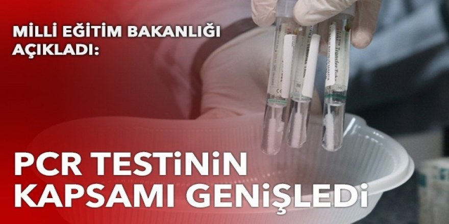 MEB, PCR testinde kapsamı genişletti