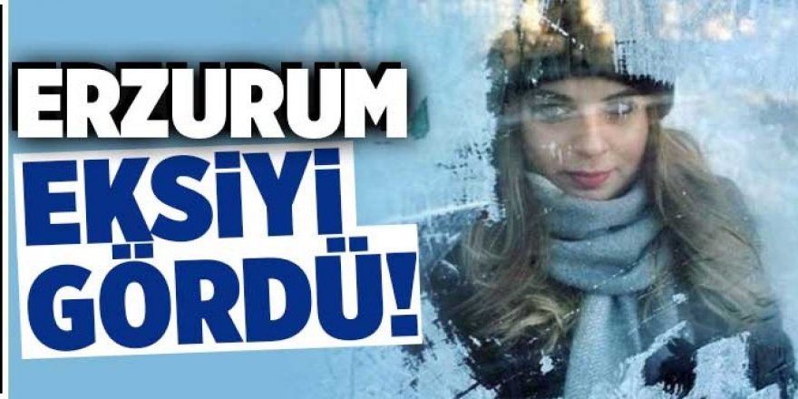 Bölgede en soğuk yer Erzurum