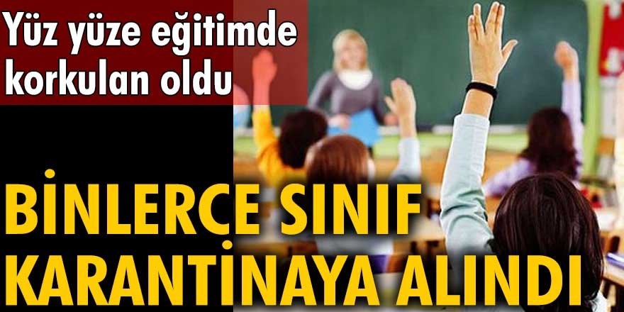 Yüz yüze eğitimde korkulan oldu! Binlerce sınıf karantinaya alındı