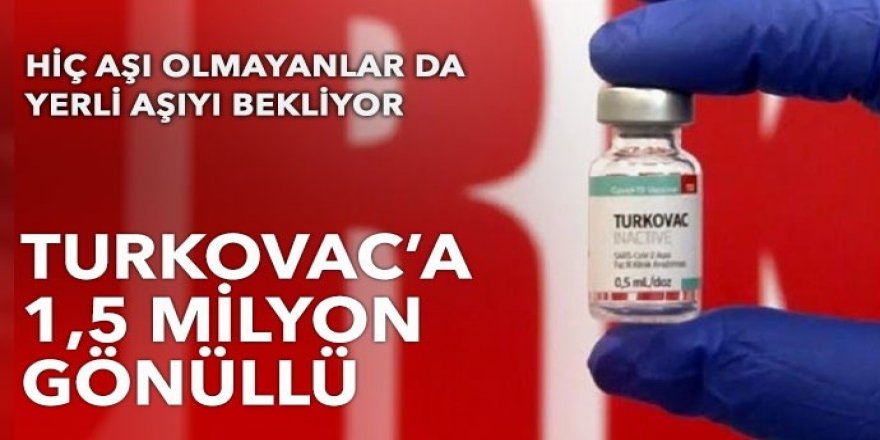 TURKOVAC’ta gönüllü 1,5 milyonu aştı