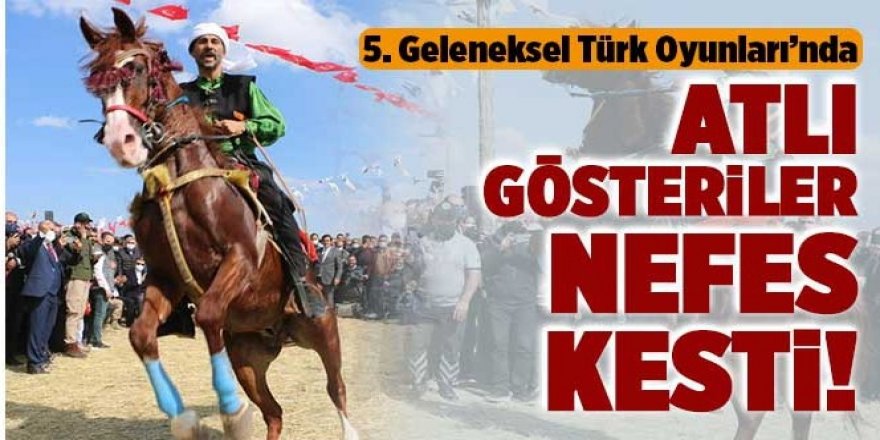 Geleneksel Türk Oyunları programı renkli görüntülere sahne oldu