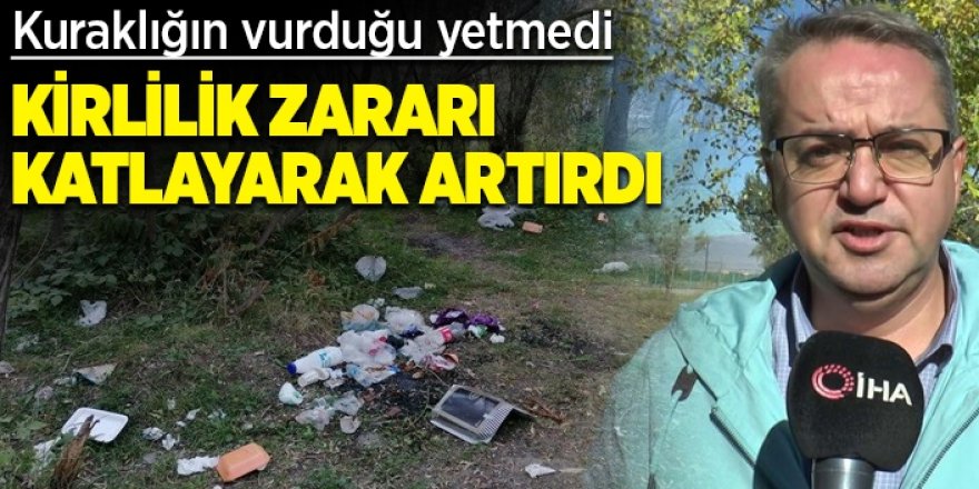 "Kuraklık üzerine bir de kirliliği yük etmeyelim"