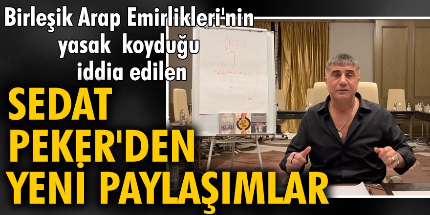 Sedat Peker'den yeni paylaşımlar