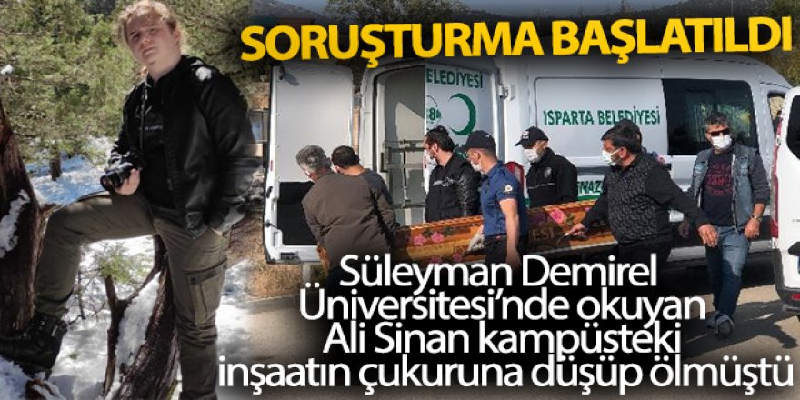 SDÜ'den üniversite kampüsündeki inşaat çukurunda ölen öğrenciyle ilgili açıklama
