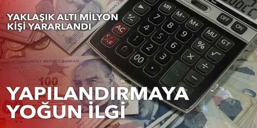 152 milyar 663 milyon lira alacak yapılandırıldı