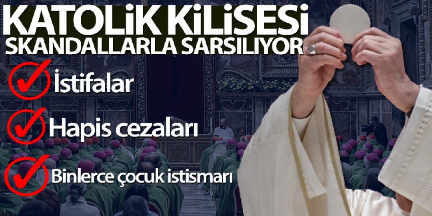 Çocuklara cinsel istismar skandalları Katolik Kilisesi'ni sarstı