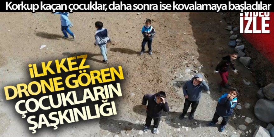 İlk kez drone gören çocukların şaşkınlığı