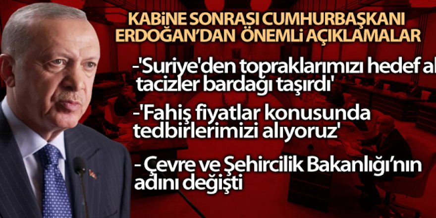 Cumhurbaşkanı Erdoğan: 'Suriye'den topraklarımızı hedef alan tacizler bardağı taşırdı'