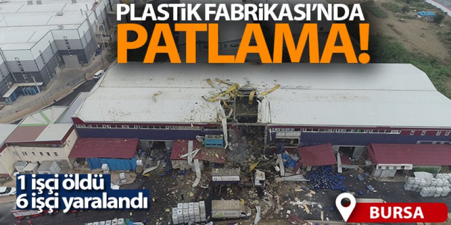 Bursa'da plastik fabrikasında patlama